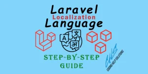 Mastering Laravel Localization: A Step-by-Step Guide