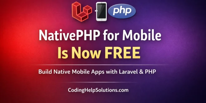 NativePHP for Mobile Is Now Free – Build Mobile Apps with Laravel & PHP